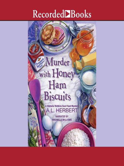 Title details for Murder with Honey Ham Biscuits by A.L. Herbert - Available
